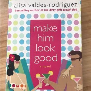 Book - “Make Him Look Good” by Alisa Valdez-R.